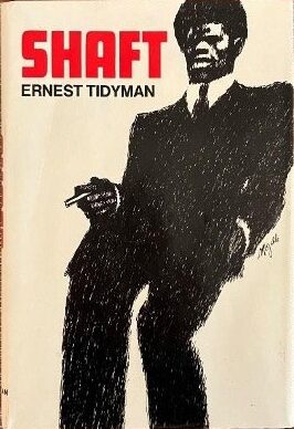 <i>Shaft</i>, Ernest Tidyman. New York, Macmillan, 1970.